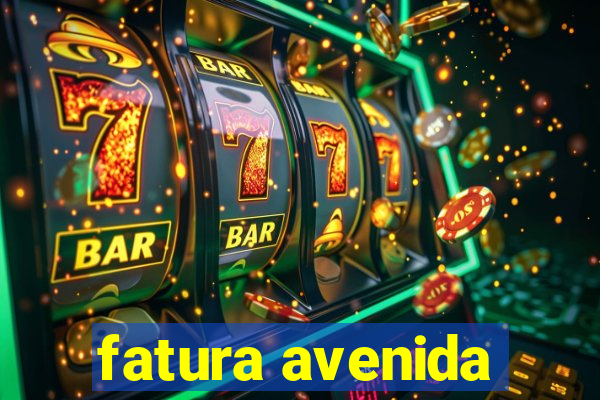 fatura avenida